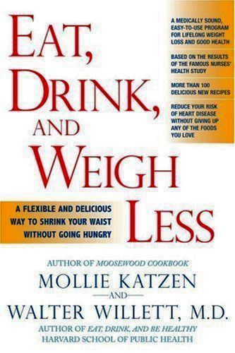Portada de "Eat, Drink, and Weigh Less" de Mollie Katzen y Walter Willett, M.D. Fuente: Amazon. Portada de "Eat, Drink, and Weigh Less" de Mollie Katzen y Walter Willett, M.D. Fuente: Amazon.