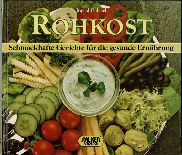 Copertina del libro "Rohkost - schmackhafte Gerichte für die gesunde Ernährung". Copertina del libro "Rohkost - schmackhafte Gerichte für die gesunde Ernährung".