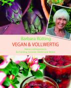 Buchcover: "Vegan & Vollwertig- Meine Lieblingsmenüs für Frühling, Sommer, Herbst und Winter"