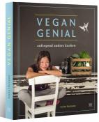 Vegan genial - aufregend anders kochen