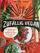 Buchcover: "Zufällig vegan international - 100 internationale Rezepte mit regionalem Gemüse".