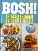 Buchcover: "Bosh! super fresh - super vegan" von Henry Firth & Ian Theasby.