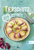 Buchcover: "Tierschutz geniessen,  80 vegane Rezepte von engagierten Köchen mit Herz"