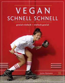 Buchcover: "Vegan Schnell Schnell, genial einfach - einfach genial" von Josita Hartanto