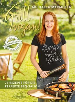 Grill vegan! - 75 Rezepte für die perfekte BBQ-Saison
