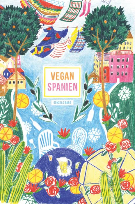 Vorderseite des Buches: "Vegan Spanien" von Gonzalo Baró