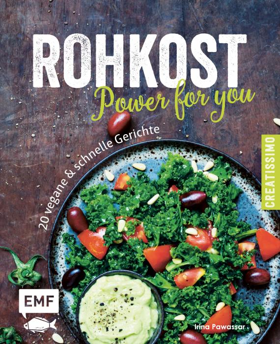Buchcover: "Rohkost Power for you - 20 vegane & schnelle Gerichte" von Irina Pawassar