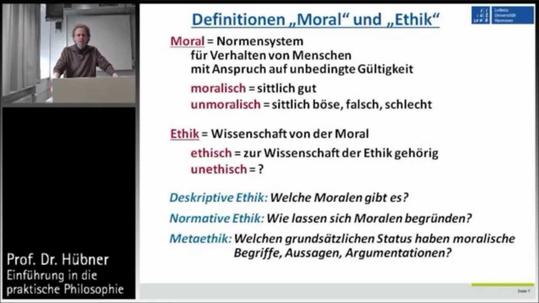 Prof. Dr. Dietmar Hübner erklärt in der Reihe Praktische Philosophie das Grundlegende als Vorlesung. Er beginnt hier mit Ethik und Moral - Begriffserklärungen.