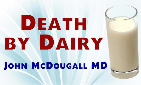 John McDougall MD discusses what makes dairy such a perilous food and how milk promotes obesity and tumor growth.