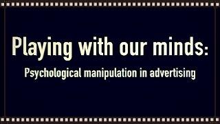 Psychological Manipulation in Advertising