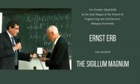 22 ottobre Nel 2018, Ernst Erb ha ricevuto il prestigioso Sigillum Magnum dall'Università di Bologna